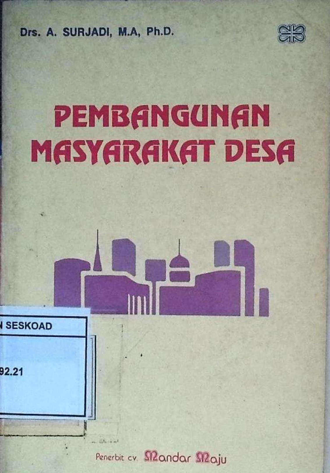 Pembangunan Masyarakat Desa Drs. A. Surjadi